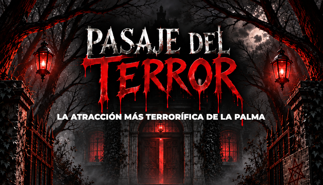 Pasaje del Terror 2026 - La atracción más terrorífica de La Palma